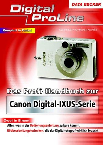 Das Profihandbuch zur Canon DIgita-Ixus-Serie