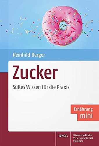 Zucker: Süßes Wissen für die Praxis