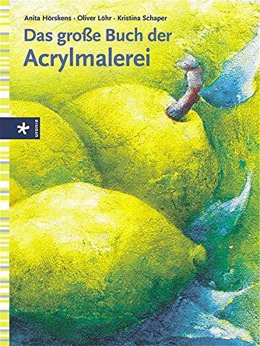 Das grosse Buch der Acrylmalerei