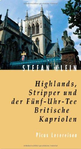 Highlands, Stripper und der Fünf-Uhr-Tee. Britische Kapriolen