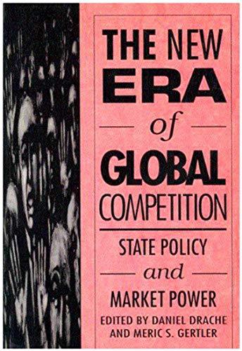 The New Era of Global Competition: State Policy and Market Power