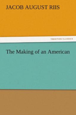 The Making of an American (TREDITION CLASSICS)