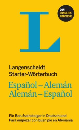 Langenscheidt Starter-Wörterbuch Español-Alemán: für spanische Berufseinsteiger in Deutschland, Spanisch-Deutsch/Deutsch-Spanisch