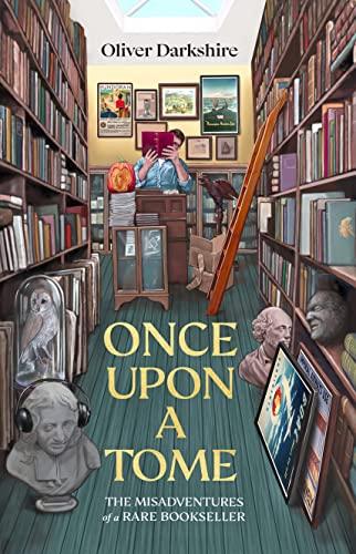 Once Upon a Tome: The misadventures of a rare bookseller