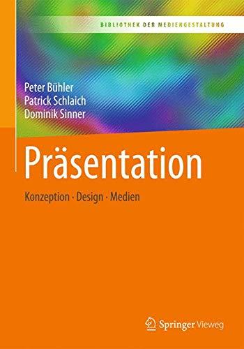 Präsentation: Konzeption – Design – Medien (Bibliothek der Mediengestaltung)