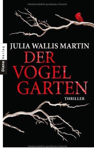 Der Vogelgarten: Thriller