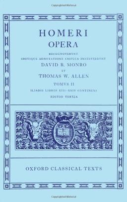 Homer Vol. II. Iliad (Books XIII-XXIV): Iliad v. 2 (Oxford Classical Texts)