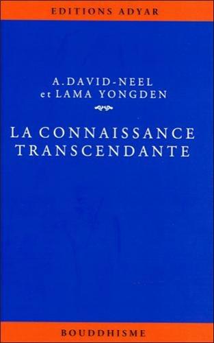 La connaissance transcendante : d'après le texte et les commentaires tibétains