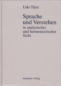 Sprache und Verstehen in analytischer und hermeneutischer Sicht