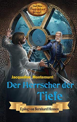 Der Herrscher der Tiefe: Karl Mays Magischer Orient, Band 7