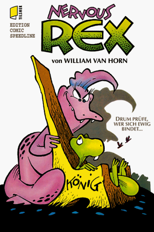 Nervous Rex, Bd.1, Drum prüfe, wer sich ewig bindet . . .