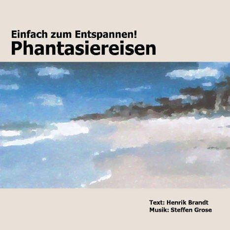 Einfach zum Entspannen. Phantasiereisen. CD. Ruhe finden durch Entspannungsübungen mit Musik und Naturaufnahmen vom Meer