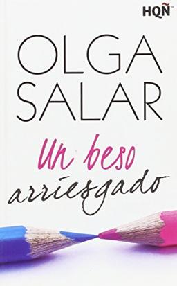 Un beso arriesgado (HQÑ NUESTRAS AUTORAS, Band 7)