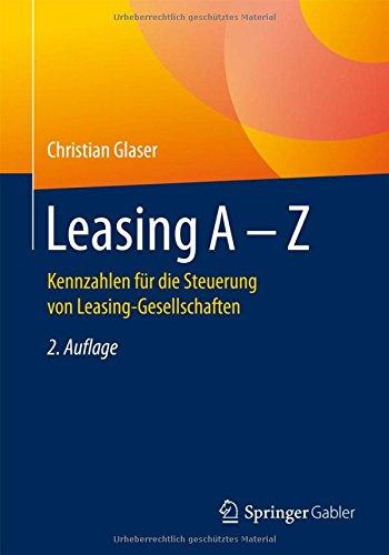 Leasing A - Z: Kennzahlen für die Steuerung von Leasing-Gesellschaften