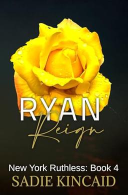 Ryan Reign: New York Ruthless Discreet special edition: Book 4