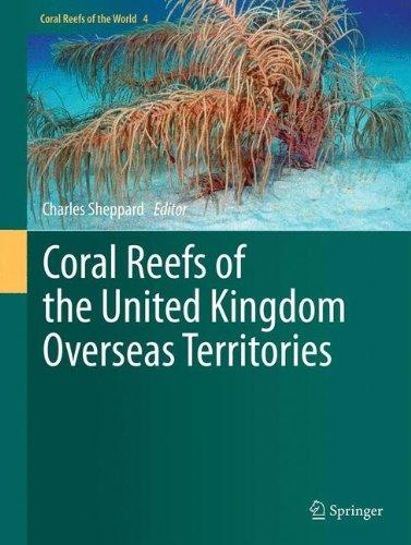 Coral Reefs of the United Kingdom Overseas Territories (Coral Reefs of the World)