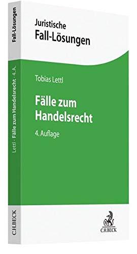 Fälle zum Handelsrecht (Juristische Fall-Lösungen)