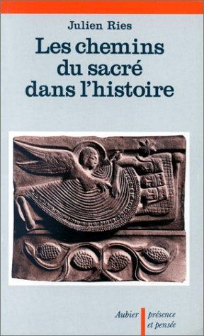 Les Chemins du sacré dans l'histoire