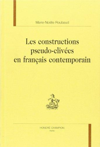 Les constructions pseudo-clivées en français contemporain