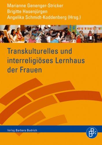 Transkulturelles und interreligiöses Lernhaus der Frauen. Ein Projekt macht Schule