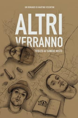 ALTRI VERRANNO: (Tributo ai Sangue Misto)