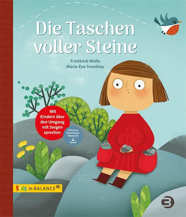 Die Taschen voller Steine: Mit Kindern über den Umgang mit Sorgen sprechen (kids in BALANCE)