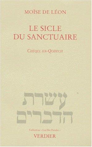 Le siècle du sanctuaire. Chéqel ha-Qodech