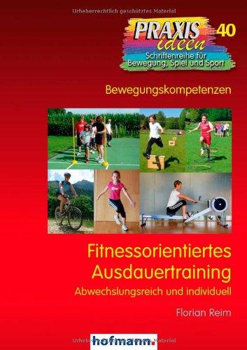 Fitnessorientiertes Ausdauertraining: Abwechslungsreich und individuell