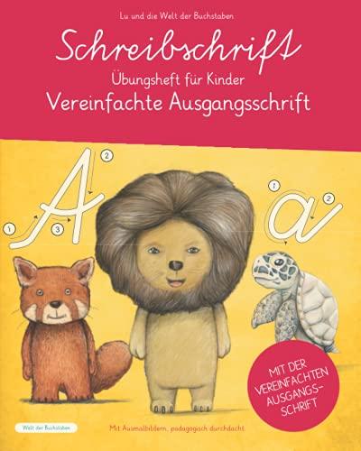 Schreibschrift Übungsheft für Kinder - Vereinfachte Ausgangsschrift (VA): Buchstaben lernen in der Schreibschrift für Klasse 1, 2 und 3. Lehrplanbasiert und pädagogisch durchdacht.