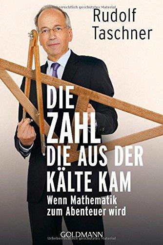 Die Zahl, die aus der Kälte kam: Wenn Mathematik zum Abenteuer wird