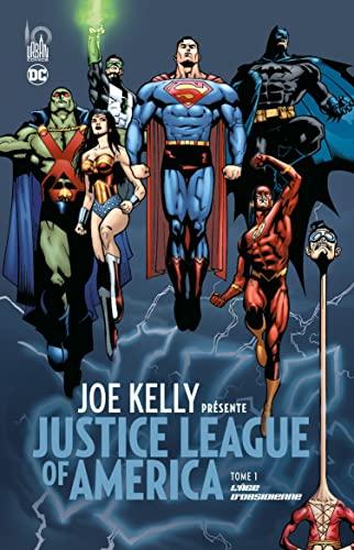 Joe Kelly présente Justice league of America. Vol. 1. L'âge d'obsidienne