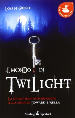 Il mondo di Twilight (Super bestseller)