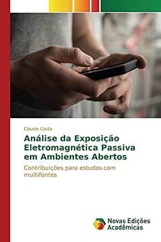 Análise da Exposição Eletromagnética Passiva em Ambientes Abertos: Contribuições para estudos com multifontes