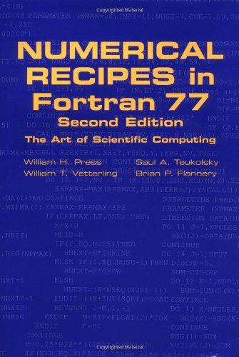 Numerical Recipes in FORTRAN 77: Volume 1, Volume 1 of Fortran Numerical Recipes: The Art of Scientific Computing: Fortran Numerical Recipes v. 1