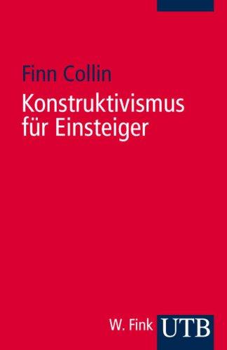 Konstruktivismus für Einsteiger (Uni-Taschenbücher S)