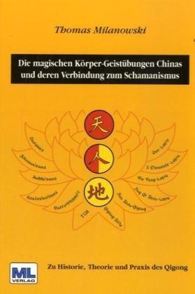 Die magischen Körper-Geistübungen Chinas und deren Verbindung zum Schamanismus