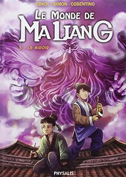 Le monde de Ma Liang. Vol. 3. Le miroir