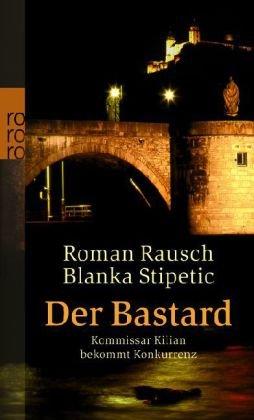 Der Bastard: Kommissar Kilian bekommt Konkurrenz