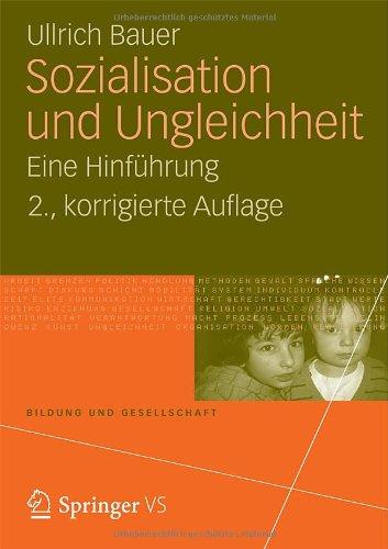 Sozialisation und Ungleichheit: Eine Hinführung (Bildung und Gesellschaft)