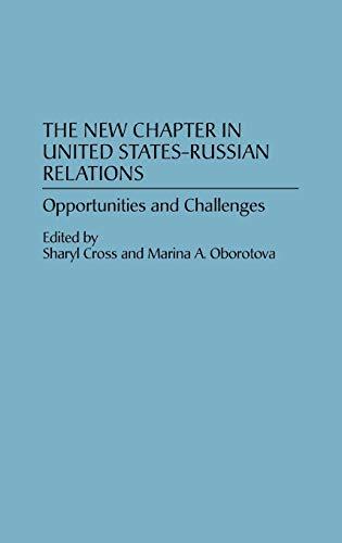 The New Chapter in United States-Russian Relations: Opportunities and Challenges