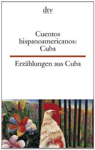 Cuentos hispanoamericanos: Cuba Erzählungen aus Cuba