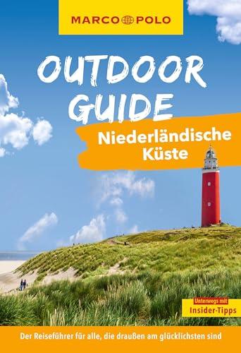 MARCO POLO OUTDOOR GUIDE Reiseführer Niederländische Küste: Mit rund 150 Outdoor-Erlebnissen für alle, die am liebsten draußen sind