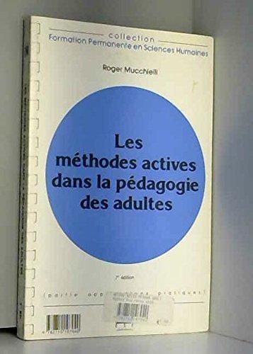 Les méthodes actives dans la pédagogie des adultes : Connaissance du problème, applications pratiques