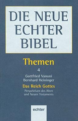 Die Neue Echter-Bibel. Kommentar: Die Neue Echter Bibel, Themen, 13 Bde., Bd.4, Das Reich Gottes