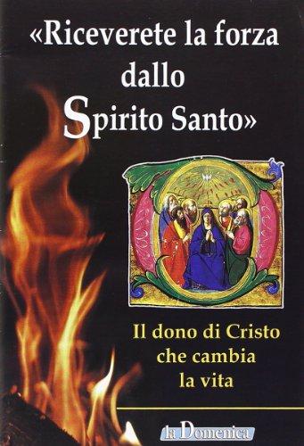 Riceverete la forza dello spirito santo