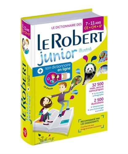 Le Robert junior illustré + son dictionnaire en ligne : le dictionnaire des 7-11 ans, CE-CM-6e