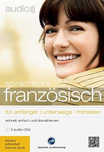 audio französisch - sprachkurs: Schnell, einfach und überall Französisch lernen