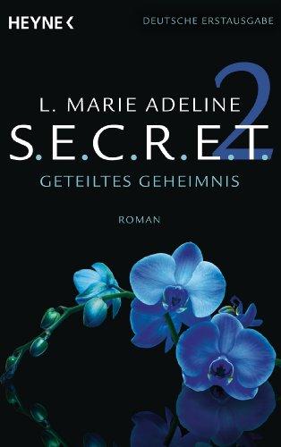 SECRET 2: Geteiltes Geheimnis - Roman