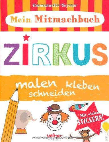 Mein Mitmachbuch - Zirkus: malen, kleben, schneiden