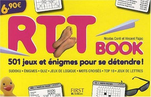 RTT book : 501 jeux et énigmes pour se détendre ! : sudoku, énigmes, quiz, jeux de logique, mots croisés, top 10, jeux de lettres